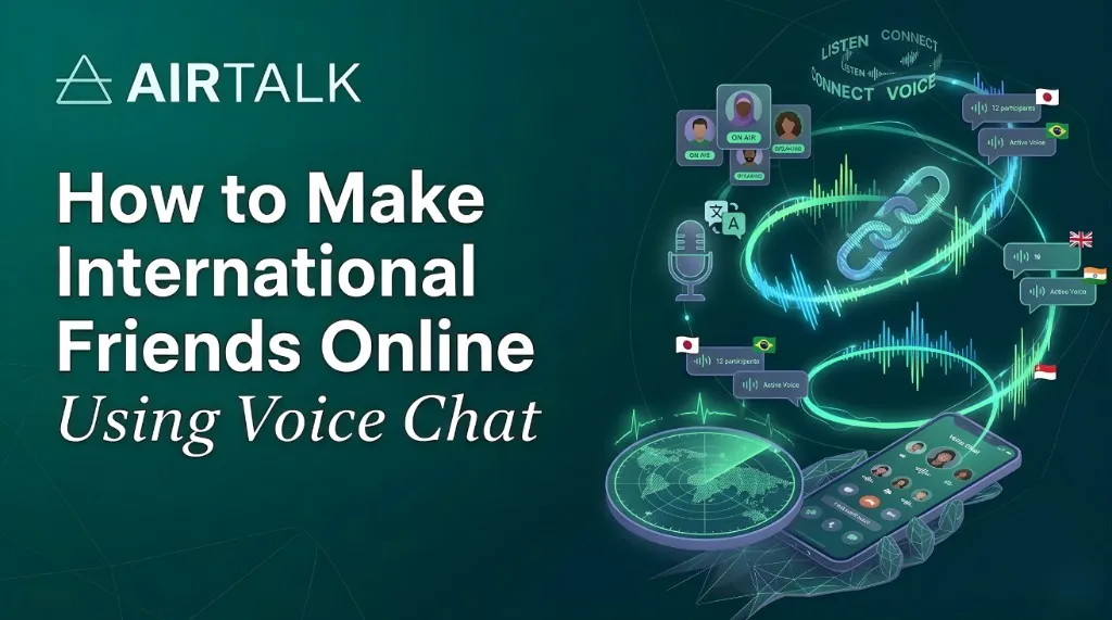 How to Make International Friends Online Using Voice Chat with global connection and microphone illustrations